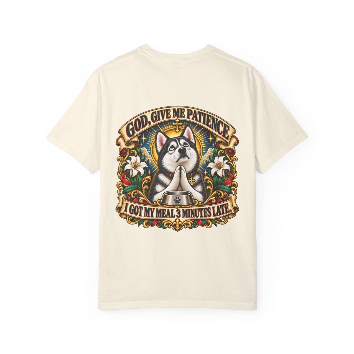 God, Give Me Patience — Husky Tee