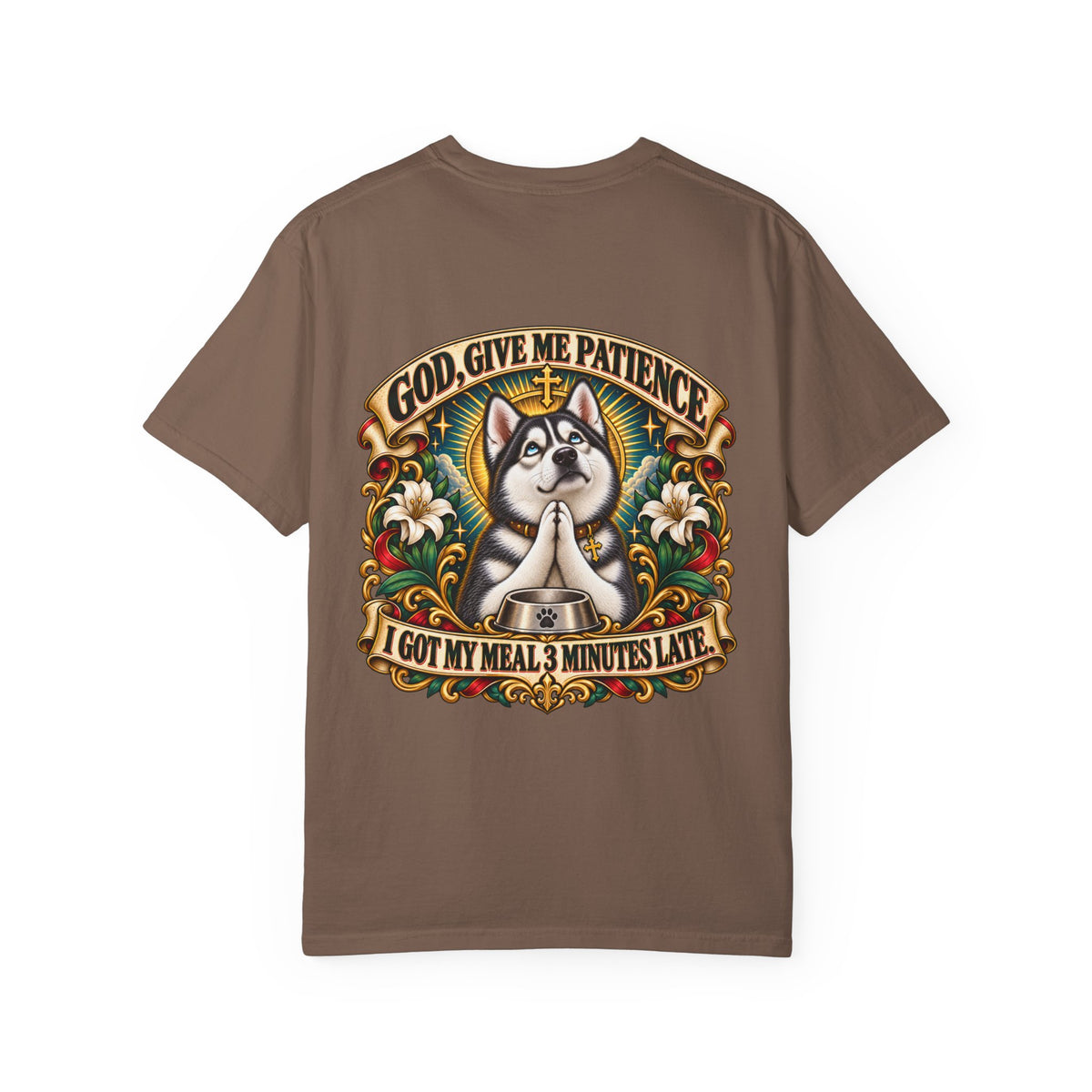 God, Give Me Patience — Husky Tee