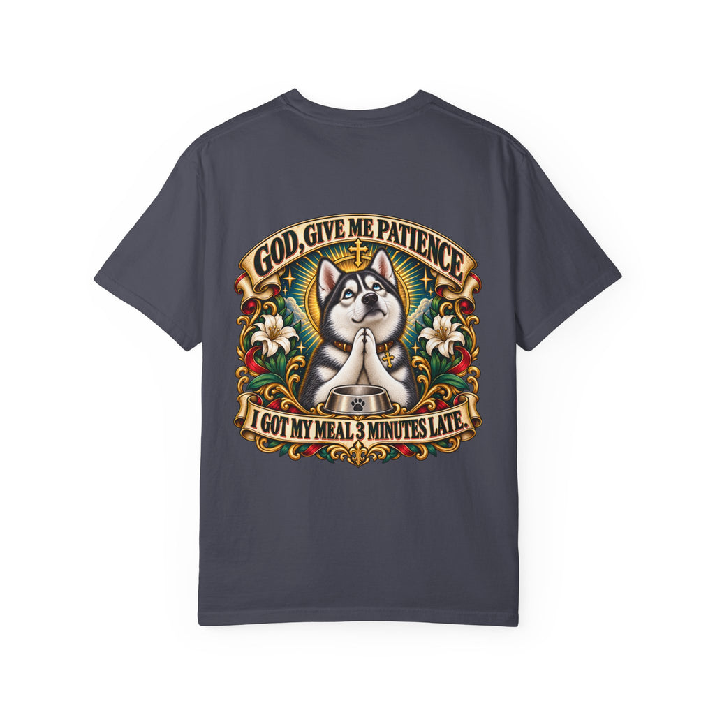 God, Give Me Patience — Husky Tee