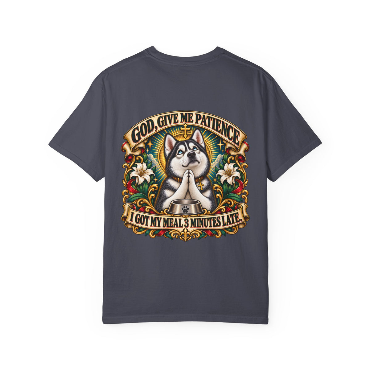 God, Give Me Patience — Husky Tee