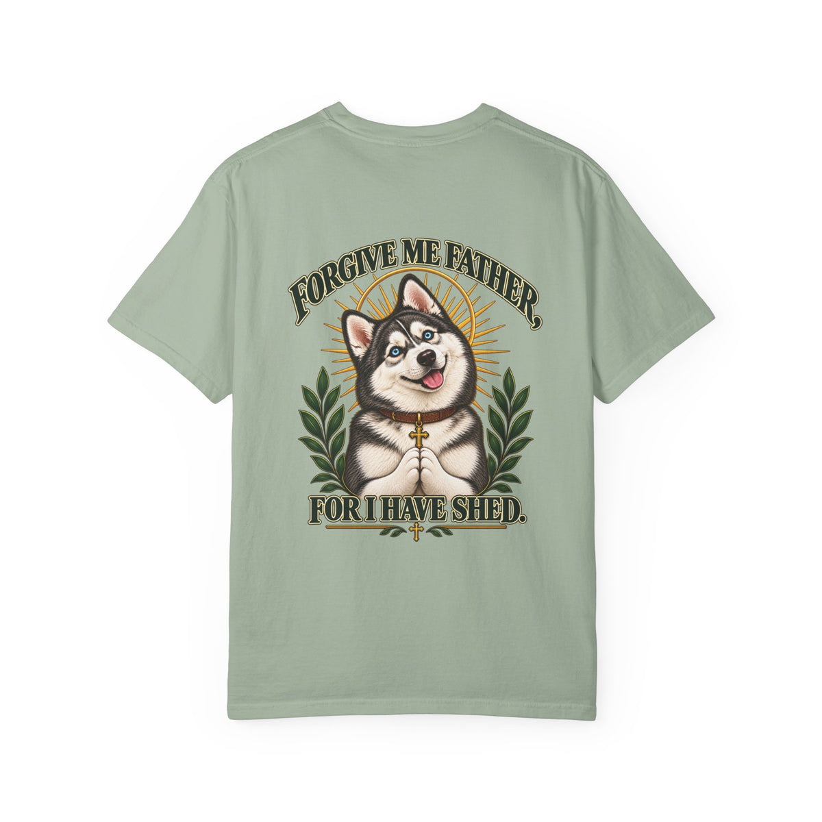 Forgive Me Father - Husky Tee