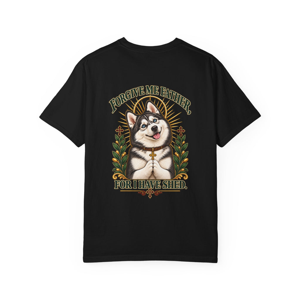 Forgive Me Father - Husky Tee