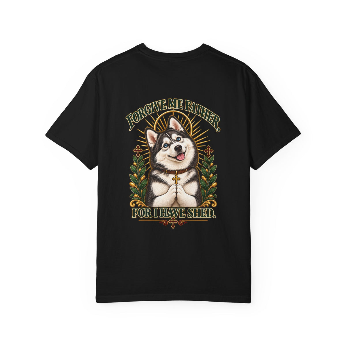 Forgive Me Father - Husky Tee