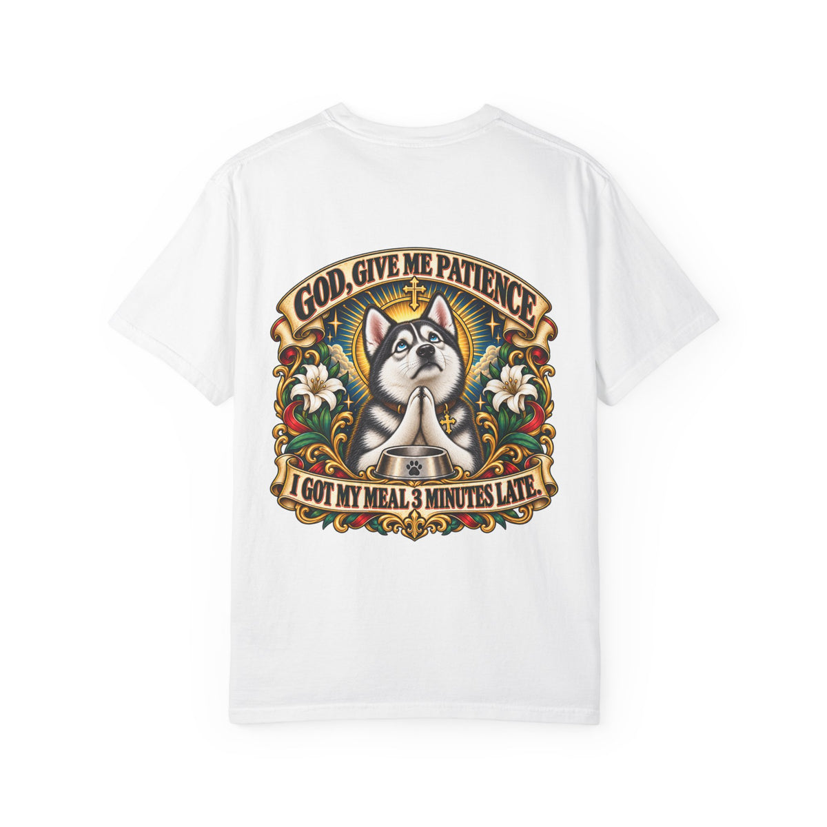 God, Give Me Patience — Husky Tee