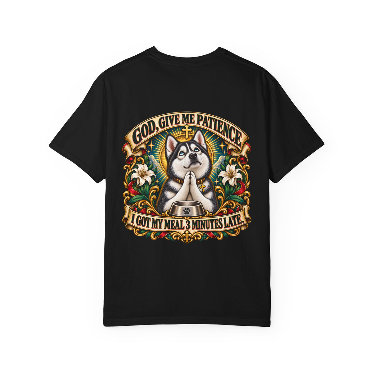 God, Give Me Patience — Husky Tee