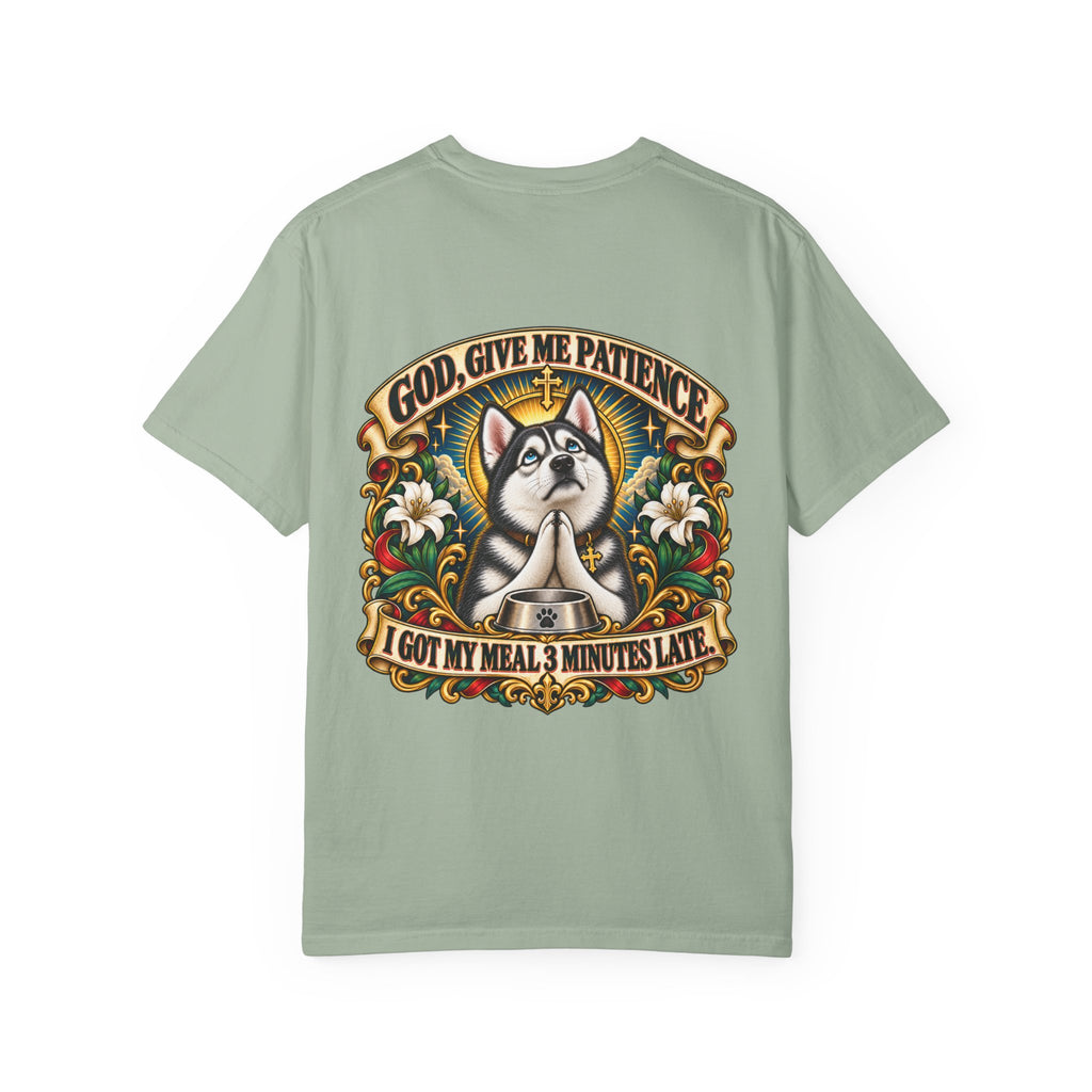 God, Give Me Patience — Husky Tee