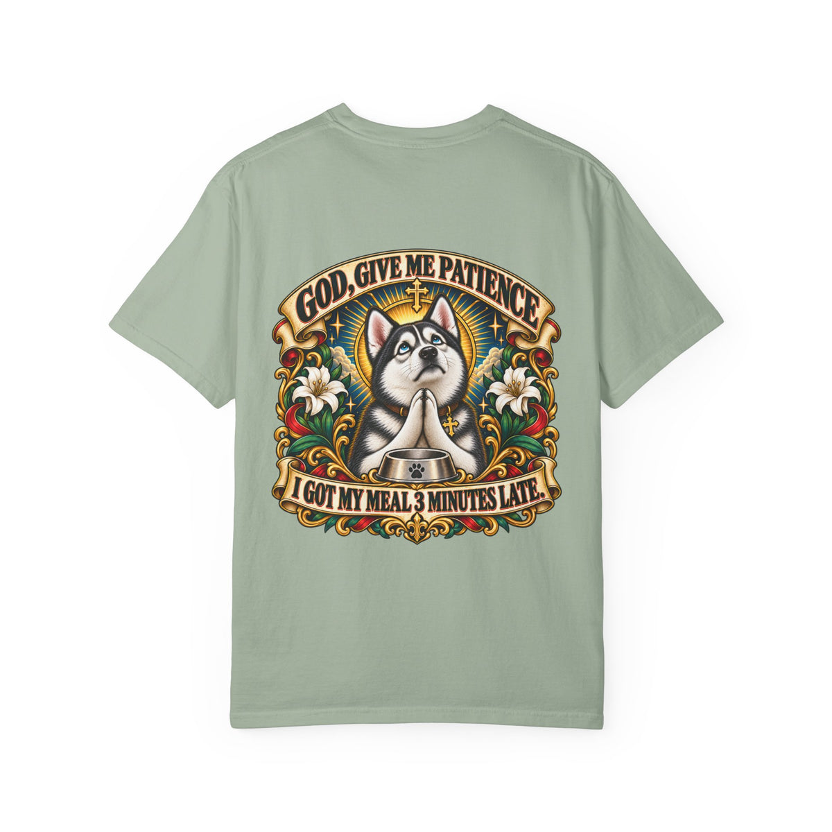 God, Give Me Patience — Husky Tee