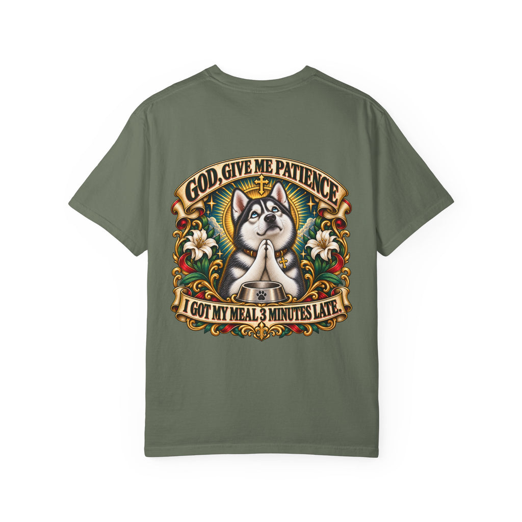 God, Give Me Patience — Husky Tee